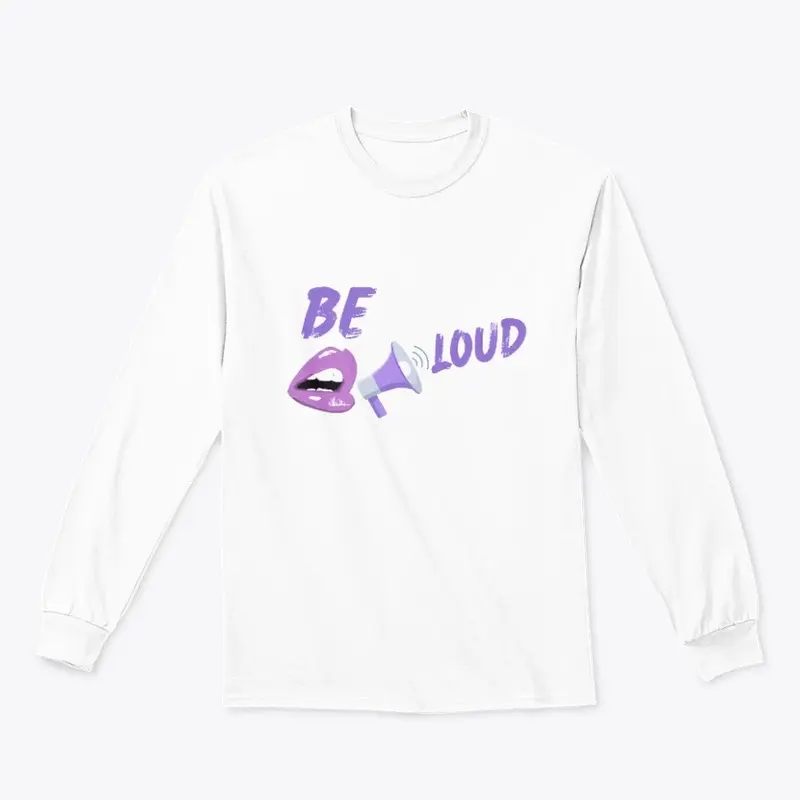 Orchid Times Be Loud Shirt